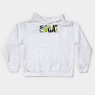 I am GOAT Kids Hoodie